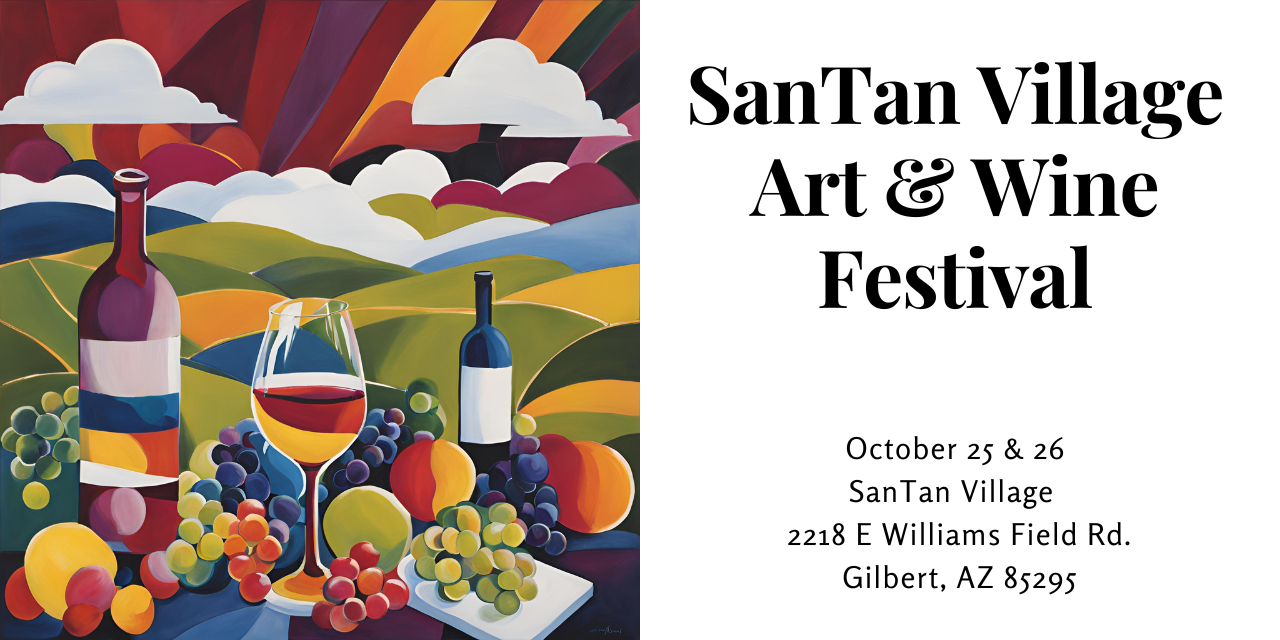 SanTan Village Art & Wine Festival - Experience Arizona Wine